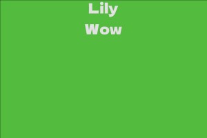 Lily Wow
