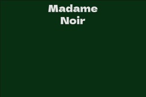 Madame Noir
