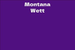 Montana Wett