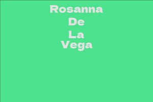 Rosanna De La Vega