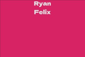 Ryan Felix
