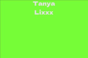 Tanya Lixxx