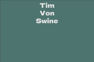 Tim Von Swine