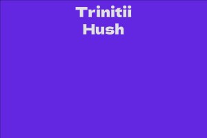 Trinitii Hush