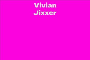 Vivian Jixxer