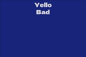 Yello Bad